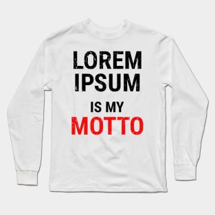 Lorem Ipsum is my Motto - 4 Long Sleeve T-Shirt